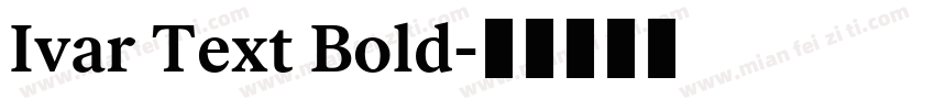 Ivar Text Bold字体转换